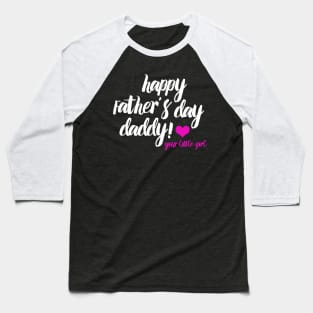 Fathers Day 2018 Happy Fathers Day To My Daddy Baseball T-Shirt